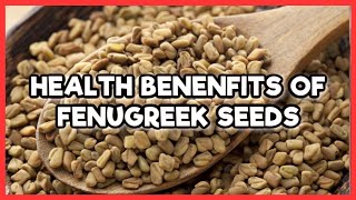 14 Wonderful Benefits Of Fenugreek You Must Know Today [upl. by Lledraw]