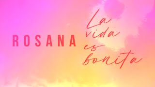 Rosana  La vida es bonita Por ellas 2020 Lyric Video Oficial [upl. by Pascia175]