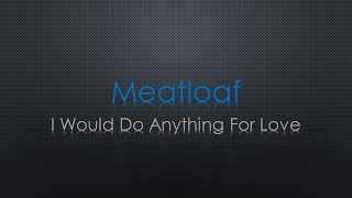 Meat Loaf I Would Do Anything For Love Lyrics [upl. by Berky]