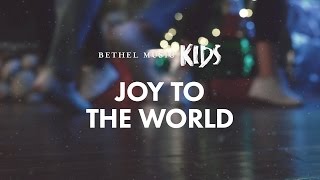 Joy to the World Official Lyric Video  Bethel Music Kids  Christmas Party [upl. by Reid]