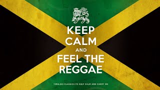 Keep Calm And Feel The Reggae 2021 6 Hours [upl. by Eriha]