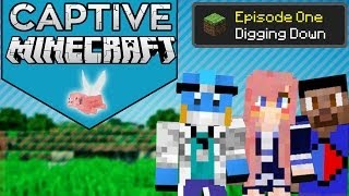 Digging Down  Captive Minecraft  Ep 1 [upl. by Gustavo]