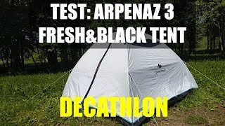 Test of QUECHUA Arpenaz 3 FreshampBlack tent 3 man  DECATHLON [upl. by Adao242]