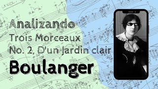 🔍ANALISIS MUSICAL  Dun Jardin Clair de Lili Boulanger [upl. by Ayetal]