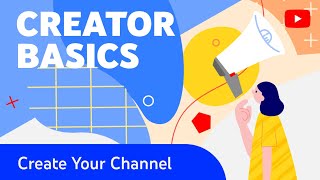 How to Create a YouTube Channel amp Customize It Creator Basics [upl. by Arinay]