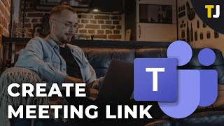 How to Create Meeting Link in Microsoft Teams [upl. by Belier162]