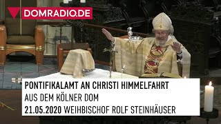 Katholischer Gottesdienst Kölner Dom Pontifikalamt Christi Himmelfahrt Weihbischof Rolf Steinhäuser [upl. by Berkman]