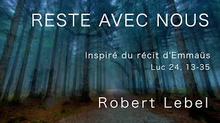 RESTE AVEC NOUS Vidéo 2020 par Robert Lebel Les Éditions Pontbriand [upl. by Burley]