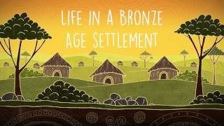 Life in a Bronze Age settlement [upl. by Cinnamon]