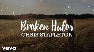 Chris Stapleton  Broken Halos Lyrics [upl. by Ahsiemal359]