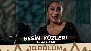 Sesin Yüzleri  10Bölüm  Berna Başer [upl. by Dennison707]