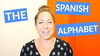 The Spanish Alphabet How to Say the Letters amp Sounds [upl. by Dulci]