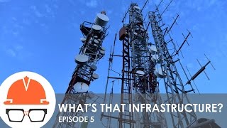 Whats That Infrastructure Ep 5  Wireless Telecommunications [upl. by Meade]