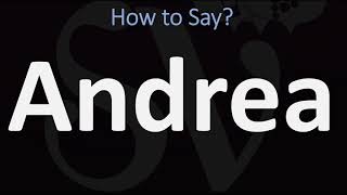 How to Pronounce Andrea CORRECTLY [upl. by Olly]