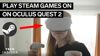 How To Play Steam Games On Oculus Quest 2 [upl. by Nuoras]