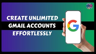 Create Unlimited Gmail Accounts Effortlessly [upl. by Suilienroc]