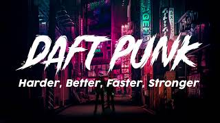 DAFT PUNK  Harder Better Faster Stronger LYRICS  X LYRICS [upl. by Sixla]