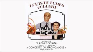 quotLAile ou la Cuissequot OST  Concerto Gastronomique Version Allégée  Vladimir Cosma  HQVersion [upl. by Annaeel]