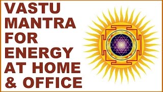 VASTUDOSH MANTRA  FOR ENERGIZING YOUR HOME amp OFFICE  VERY POWERFUL [upl. by Gignac736]