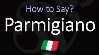 How to Pronounce Parmigiano Cheese CORRECTLY Parmesan in Italian Pronunciation [upl. by Haleelahk]