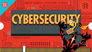 Cybersecurity Crash Course Computer Science 31 [upl. by Ahsitahs43]