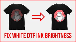 How To Make White DTF Ink Brighter And Fix Transparent Prints [upl. by Porter681]