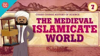 The Medieval Islamicate World Crash Course History of Science 7 [upl. by Adnerol]