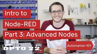 Intro to NodeRED Part 3 Advanced Nodes [upl. by Grimes364]