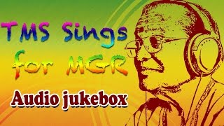 TM Soundararajan Sings for MGR  Best Old Tamil Songs Jukebox  MGR amp TMS Hits [upl. by Baynebridge]