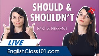 How to use ShouldShouldnt Past amp Present  Basic English Grammar [upl. by Atnes]