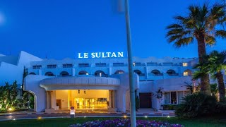 Le Sultan Hammamet Tunisia [upl. by Mandel45]