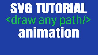 SVG Tutorial  Draw Any Path Animation [upl. by Parris]