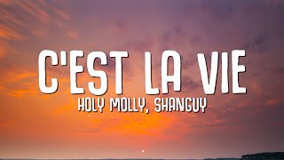 Holy Molly Shanguy – C’est La Vie Lyrics [upl. by Sualocin]