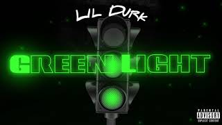 Lil Durk  Green Light Official Audio [upl. by Eenhat]