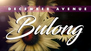 December Avenue  Bulong OFFICIAL LYRIC VIDEO [upl. by Htedirem806]