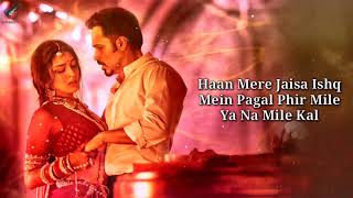 Lut Gaye Lyrics  Emraan Hashmi Yukti  Jubin Nautiyal Tanishk B Manoj M  RadhikaVinay [upl. by Ratcliffe]