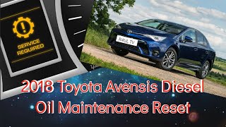 2018 TOYOTA AVENSIS OIL MAINTENANCE RESET [upl. by Eclud]