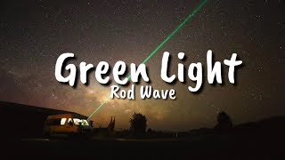 Rod Wave  Green Light Lyrics [upl. by Anjela]