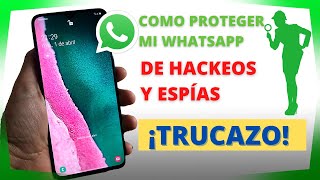 Como evitar hackeo de whatsapp proteger tu cuenta y QUE NO TE ESPÍEN [upl. by Lalitta]