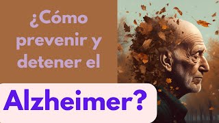 ¿Cómo puedes prevenir y detener el Alzheimer [upl. by Charmaine]