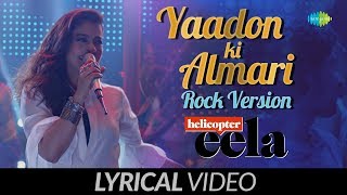 Yaadon Ki Almari  Lyrical  Rock Version  Helicopter Eela  Kajol  Riddhi  Tota Roy  Palomi [upl. by Emanuele]