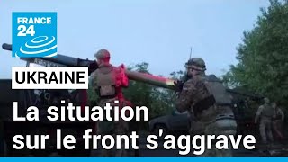 Ukraine  face à la Russie la situation sur le front saggrave • FRANCE 24 [upl. by Sixla]