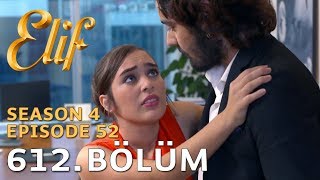 Elif 612 Bölüm  Season 4 Episode 52 [upl. by Abdu]