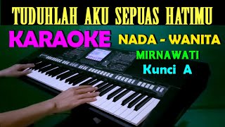 JERITAN HATI  Mirnawati  KARAOKE Nada Wanita HD [upl. by Dinesh406]