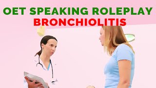 OET SPEAKING ROLEPLAY SAMPLE FOR NURSES  BRONCHIOLITIS  MIHIRAA [upl. by Gerhard327]