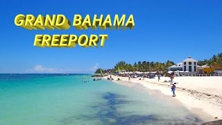 FREEPORT  GRAND BAHAMA 4K [upl. by Kcirdez539]