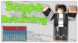 Beginners Roblox Scripting Tutorial 6  Scope amp Returning Beginner to Pro 2019 [upl. by Ayyn]