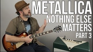 Metallica  Nothing Else Matters  Part 3  Guitar Lesson [upl. by Elatsyrk]