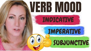 Verb Mood Indicative Imperative and Subjunctive  Properties of Verbs [upl. by Venita]