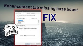 Windows 10  Enhancement tab quotBass Boostquot option missing fix Headphones [upl. by Yerhcaz]